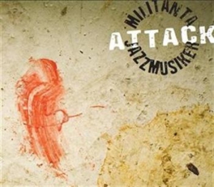 Militanta Jazzmusiker - Attack in the group Externt_Lager /  at Bengans Skivbutik AB (657105)