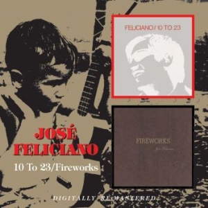 Jose Feliciano - 10 To 23/Fireworks in the group CD / Pop at Bengans Skivbutik AB (657898)