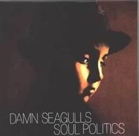 Damn Seagulls - Soul Politics in the group CD / Rock at Bengans Skivbutik AB (658807)