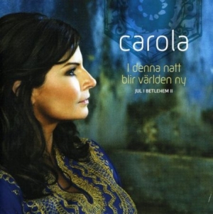 Carola - I Denna Natt Blir Världen Ny - Jul in the group CD / CD Christmas Music at Bengans Skivbutik AB (659463)