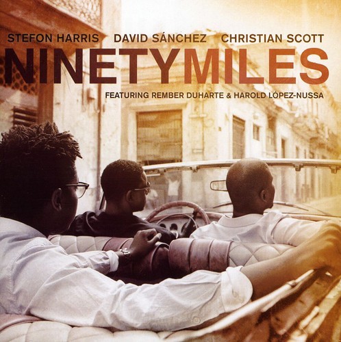 Harris S/Sanchez D/Scott C - Ninety Miles in the group CD / Jazz/Blues at Bengans Skivbutik AB (659549)