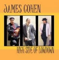 James Cohen - High Side Of Lowdown in the group CD / Jazz at Bengans Skivbutik AB (660317)