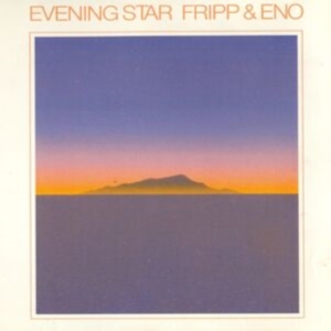 Fripp And Eno - Evening Star in the group Minishops / Summers Fripp at Bengans Skivbutik AB (660539)