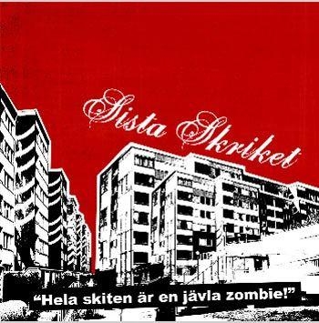 Sista Skriket - Hela Skiten Är En Jävla Zombie in the group CD / Rock at Bengans Skivbutik AB (660565)