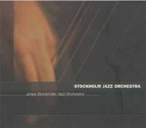 Stockholm Jazz Orchestra - Plays Stockholm Jazz Orhcestra in the group CD / Jazz/Blues at Bengans Skivbutik AB (662157)