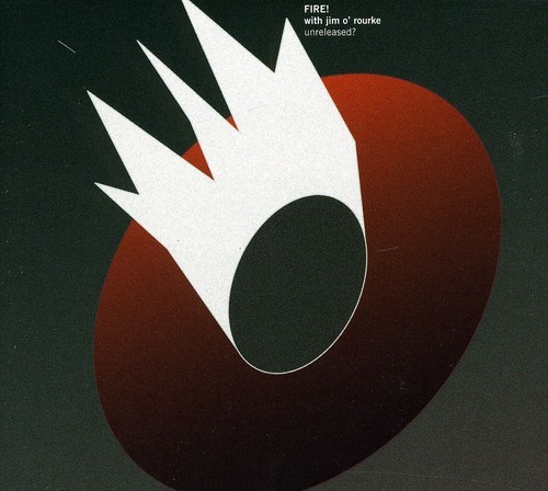 Fire! With Jim O'rourke - Unreleased? in the group CD / Jazz/Blues at Bengans Skivbutik AB (662358)