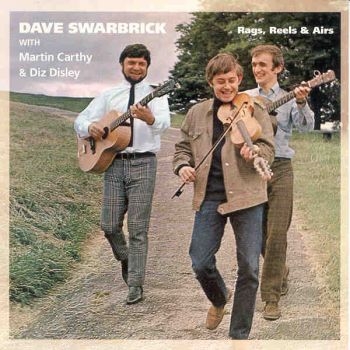 Swarbrick Dave/Carthy/Disley - Rags, Reels & Airs in the group CD / Worldmusic/ Folkmusik at Bengans Skivbutik AB (662498)