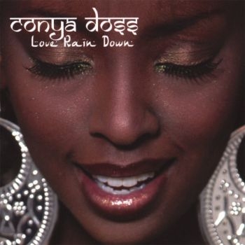 Conya Doss - Love Rain Down in the group CD / RNB, Disco & Soul at Bengans Skivbutik AB (662968)