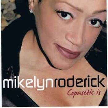 Mikelyn Roderick - Copasetic Is in the group CD / RNB, Disco & Soul at Bengans Skivbutik AB (662976)
