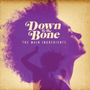 Down To The Bone - Main Ingredients in the group CD / RnB-Soul at Bengans Skivbutik AB (663210)