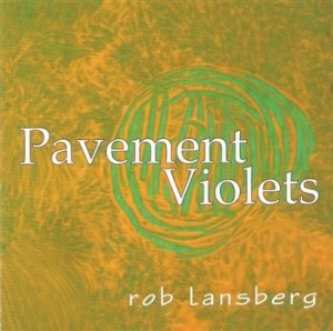 Lansberg Rob - Pavement Violets in the group CD / Pop at Bengans Skivbutik AB (663392)