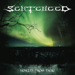 Sentenced - North From Here (Re-Issue + Bonus) in the group CD / Hårdrock at Bengans Skivbutik AB (663685)