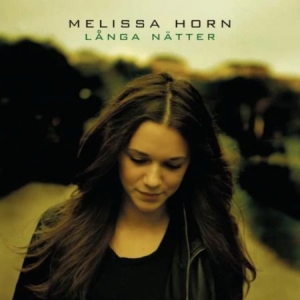 Horn Melissa - Långa Nätter in the group CD / Pop-Rock,Övrigt at Bengans Skivbutik AB (664108)