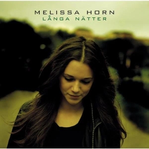 Horn Melissa - Långa Nätter in the group CD / Pop-Rock,Övrigt at Bengans Skivbutik AB (664108)