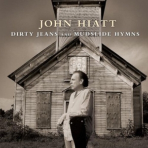 Hiatt John - Dirty Jeans And Mudslide Hymns in the group OTHER / Övrigt / at Bengans Skivbutik AB (664148)
