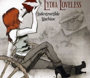 Loveless Lydia - Indestructible Machine in the group CD / Pop-Rock at Bengans Skivbutik AB (666670)