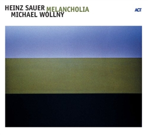 Sauer Heinz / Wollny Michael - Melancholia in the group CD / Jazz at Bengans Skivbutik AB (667484)