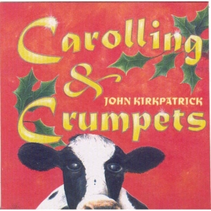 Kirkpatrick John - Carolling And Crumpets in the group CD / World Music at Bengans Skivbutik AB (667759)