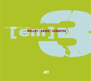 [ Em ] Wollny / Kruse / Schaefer - [ Em ] 3 in the group CD / Jazz at Bengans Skivbutik AB (668282)