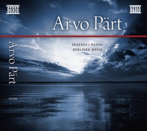 Arvo Pärt - Fratres, Passio, Berliner Messe i gruppen Externt_Lager / Naxoslager hos Bengans Skivbutik AB (668291)