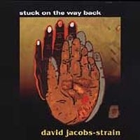 Jacobs-Strain David - Stuck On The Way Back in the group CD / Jazz at Bengans Skivbutik AB (669614)