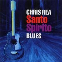 CHRIS REA - SANTO SPIRITO BLUES in the group Minishops / Chris Rea at Bengans Skivbutik AB (670488)