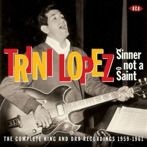Lopez Trini - Sinner Not A Saint: The Complete Ki in the group OUR PICKS / Stocksale / CD Sale / CD POP at Bengans Skivbutik AB (670870)
