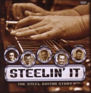 Blandade Artister - Steelin' It:The Steel Guitar Story in the group CD / Country at Bengans Skivbutik AB (671444)
