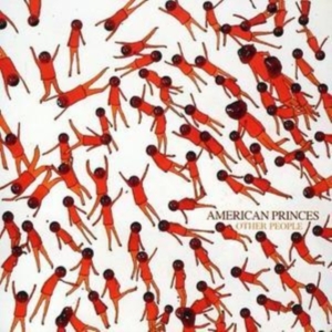 American Princes - Other People in the group OUR PICKS / Classic labels / YepRoc / CD at Bengans Skivbutik AB (671772)