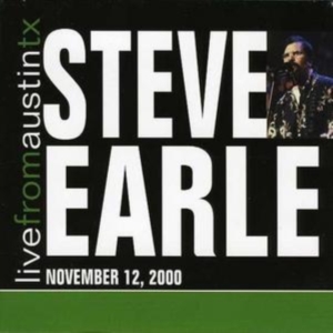 Earle Steve - Live From Austin Tx '00 in the group OTHER / Övrigt /  at Bengans Skivbutik AB (672373)