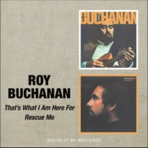 Buchanan Roy - That's What I Am Here For/Rescue Me in the group CD / Jazz at Bengans Skivbutik AB (672623)