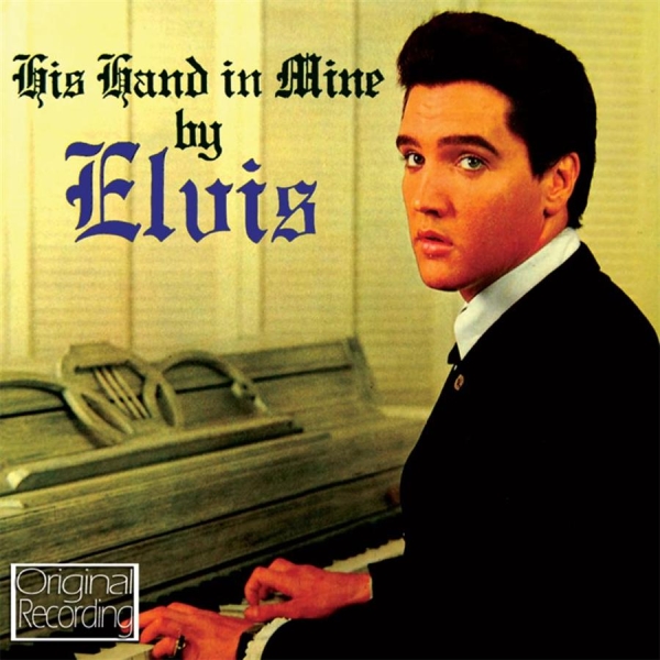 Presley Elvis - His Hand In Mine in the group CD / Pop at Bengans Skivbutik AB (673164)