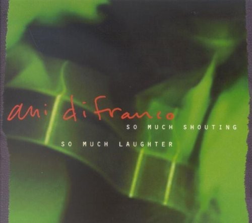 Ani DiFranco - So Much Shouting, So Much Laughter in the group CD / Pop at Bengans Skivbutik AB (674806)