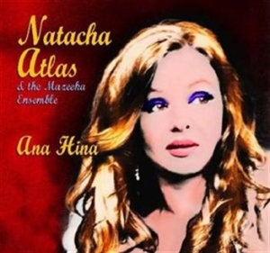 Natacha Atlas - Ana Hina in the group CD / Elektroniskt at Bengans Skivbutik AB (675136)