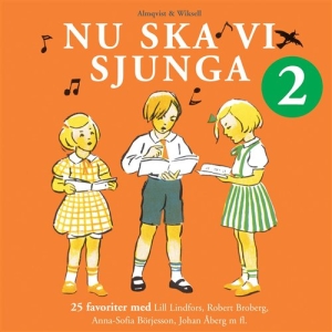 Nu Ska Vi Sjunga 2 - Nu Ska Vi Sjunga 2 in the group CD / Barnmusik,Svensk Musik at Bengans Skivbutik AB (675341)