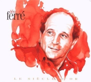 Ferre Leo - Le Siecle D Or - Leo Ferre in the group CD / Pop-Rock at Bengans Skivbutik AB (676302)