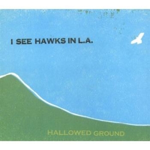 I See Hawks In L.A. - Halloweed Ground in the group CD / Country at Bengans Skivbutik AB (676382)