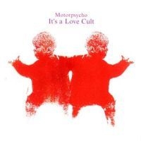 Motorpsycho - It's A Love Cult in the group CD / Rock at Bengans Skivbutik AB (677425)