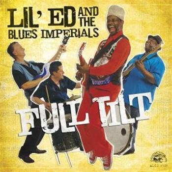 Lil Ed & The Blues Imperials - Full Tilt in the group CD / Bestsellers at Bengans Skivbutik AB (678124)