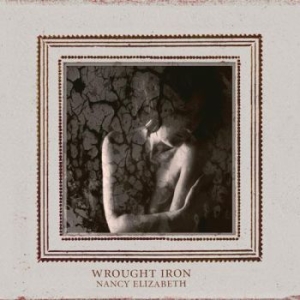 Elizabeth Nancy - Wrought Iron in the group OUR PICKS / Stocksale / CD Sale / CD POP at Bengans Skivbutik AB (679819)