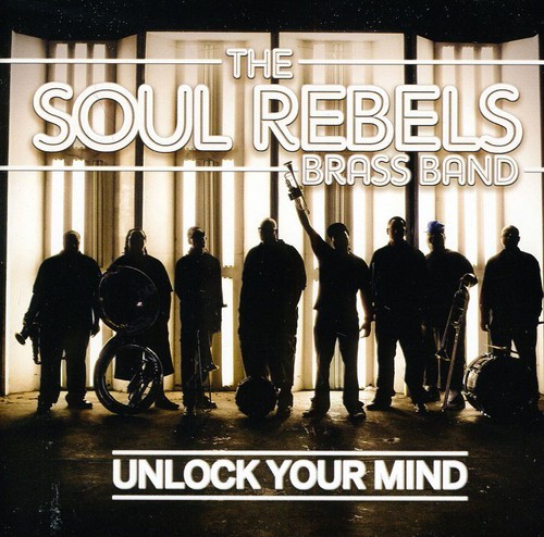 Soul Rebels Brass Band - Unlock Your Mind in the group CD / Pop at Bengans Skivbutik AB (680808)