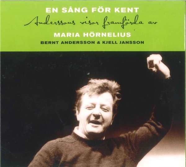 Hörnelius Maria And Bernt Andersson - En Sång För Kent in the group CD / Bestsellers at Bengans Skivbutik AB (681116)