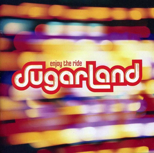 Sugarland - Enjoy The Ride in the group CD / Country at Bengans Skivbutik AB (681145)