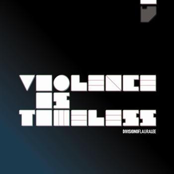 Division Of Laura Lee - Violence Is Timeless in the group CD / Pop at Bengans Skivbutik AB (681367)