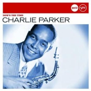 Parker Charlie - Now's The Time (Jazzclub) in the group CD / Jazz/Blues at Bengans Skivbutik AB (682058)