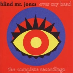 Blind Mr Jones - Over My Head - Complete Recordings in the group CD / Pop-Rock at Bengans Skivbutik AB (682477)