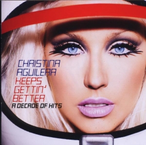Aguilera Christina - Keeps Gettin' Better: A Decade Of Hits in the group CD / Pop-Rock,Övrigt at Bengans Skivbutik AB (684136)