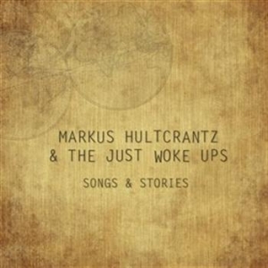 Markus Hultcrantz & The Just Woke U - Songs & Stories in the group Externt_Lager /  at Bengans Skivbutik AB (684651)