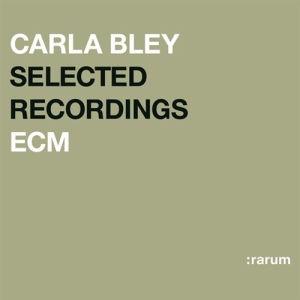Bley Carla - Selected Recordings in the group Externt_Lager /  at Bengans Skivbutik AB (684805)