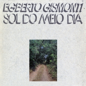 Gismonti Egberto - Sol Do Meio Dia in the group CD / Jazz at Bengans Skivbutik AB (684818)